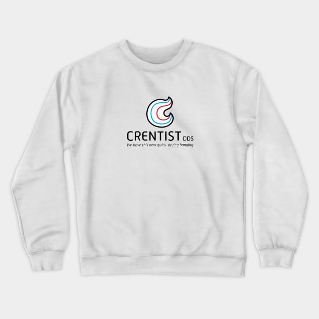 Crentist DDS Crewneck Sweatshirt by moerayme